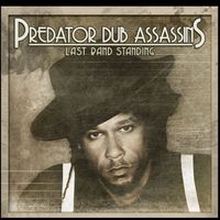 Last Band Standing by Predator Dub Assassins