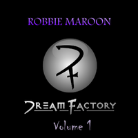 Dream Factory Volume 1 by Robbie Maroon