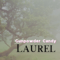 Laurel by Gunpowder Candy