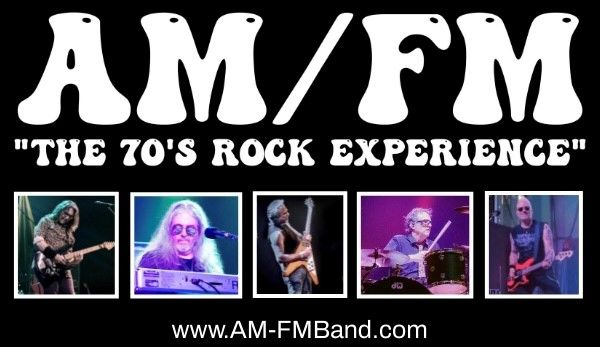 AM/FM - The 70's Rock Experience