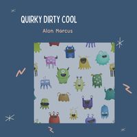 Quirky Dirty Cool  by Alon Marcus