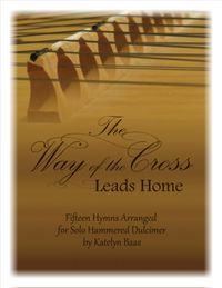 The Way of the Cross Leads Home Hammered Dulcimer Arrangement E-book