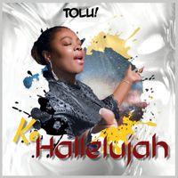 Ke Hallelujah by Tolu!