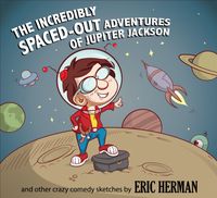The Incredibly Spaced-Out Adventures of Jupiter Jackson: CD