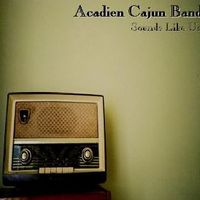 Sounds Like Us by Acadien Cajun Band