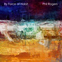 By Force of Habit by Phil Rogers