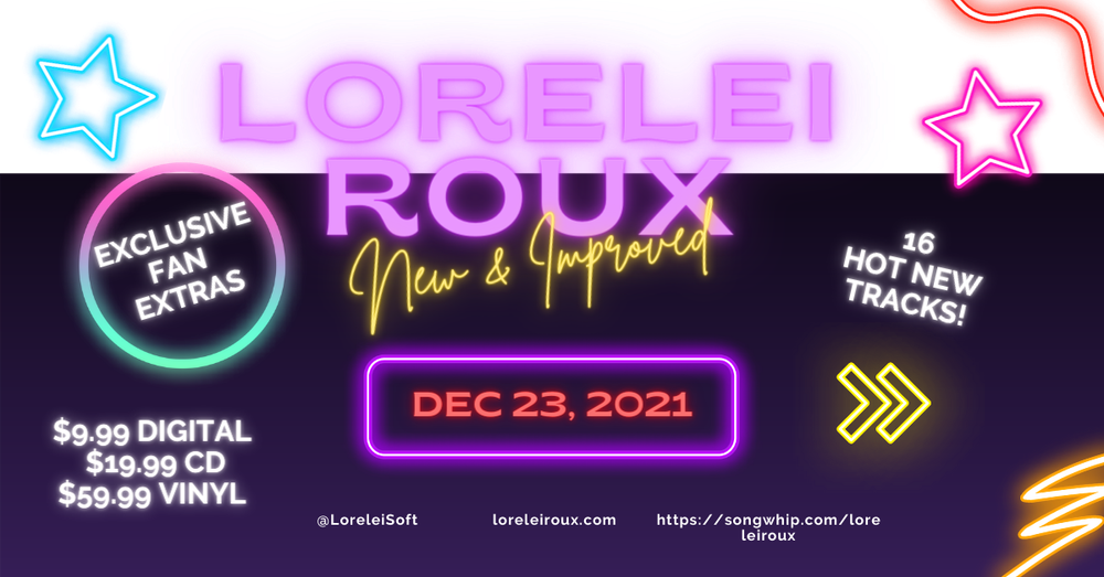 Lorelei Roux New Double Album New & Improved Available on Dec 23, 2021 $9.99 Digital $19.99 CD $59.99 Vinyl