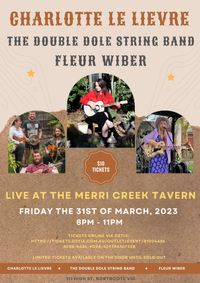 Charlotte Le Lievre + The Double Dole Stringband + Fleur Wiber