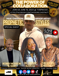 THE POWER OR COLLABORATION Week 10 (Special Guest-Indie Christian Hiphop Artist/Prophetic Stylez