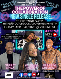 THE POWER OF COLLABORATION (the Listening Party for New Single-LIFE CAN BE)-Week 4 (Special guest-Indie gospel artist-Naneyere Thomas)