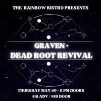 Dead Root Revival (Kingston) wsg Graven 