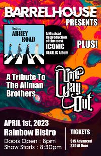 One Way Out/Barrelhouse: Abbey Road plus Allman Bros Tribute!