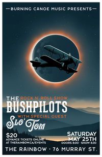 The Bush Pilots 20th Anniversary Show! + Slo Tom