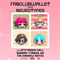 Fanclubwallet, Neurotypes, EmmersonHALL