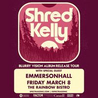 Shred Kelly +  emmersonHALL