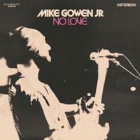 No Love by Mike Gowen Jr