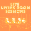 Live Living Room | 5.5.24