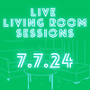 Live Living Room Session | 7.7.24