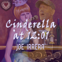 Cinderella at 12:01 by Joe Irrera
