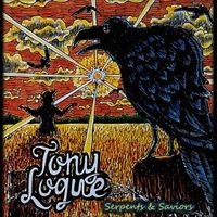 TONY LOGUE SERPENTS & SAVIORS: CD