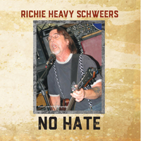 No Hate by Richie Heavy Schweers