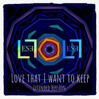 Love That I Want to Keep (Extended Version) - Single by LESEL