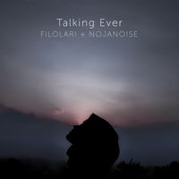 Talking Ever by Filolari + Nojanoise