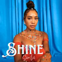 SHINE by Sha'Lil