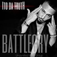 Ito da Truth - Battlecry by Ito da Truth 