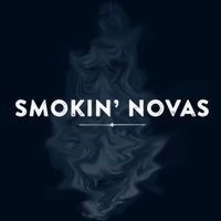 Smokin' Novas by Smokin' Novas