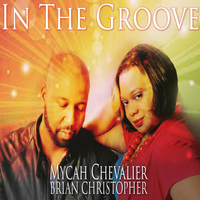 In The Groove by Brian Christopher & Mycah Chevalier