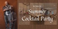 BChris' Summer Cocktail Party 2nd Edition (Elkridge, Md)