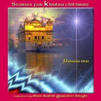 Stories for Khalsa Children Volume One  by Guruliv Singh
