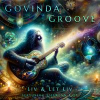 Govinda Groove by Liv & Let Liv featuring Theresa Coe