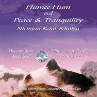 Musical Affirmations Volume 2 - Humme Hum & Peace & Tranquility    by Nirinjan Kaur