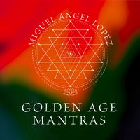 Golden Age Mantras by Miguel Angel Lopez featuring Holly Pyle