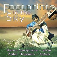 Footprints in the Sky by Rahul Sariputra & Zakir Hussain