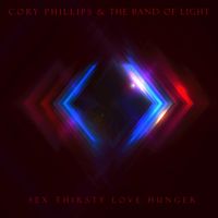 SEXTHIRSTYLOVEHUNGER by Cory Phillips & the Band of Light