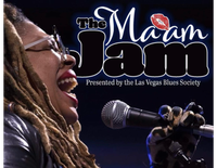 LAS VEGAS BLUES SOCIETY PRESENTS-THE MA'AM JAM 