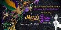 8 TRACK MIND WITH HABAKA OPEN MIC SERIES-MADI GRAS 