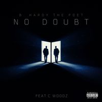 No Doubt by B. Hardy The Poet Ft. C Woodz