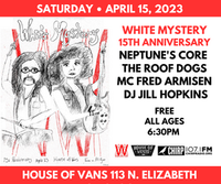 Neptune's Core + White Mystery + Roof Dogs @ House of Vans