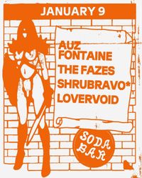 AUZ FONTAINE, THE FAZES, SHRUBRAVO & LOVERVOID