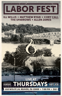 "Labor Fest" in Bridgewater, PA w/ Matthew Ryan (SOLO), Cory Call (of Arliss Nancy), The Sparrows, Ill Willis, Allen James, and Old Game