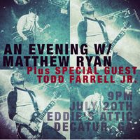 An Intimate Evening w/ Matthew Ryan PLUS Special Guest Todd Farrell Jr. (of Benchmarks & Two Cow Garage) 