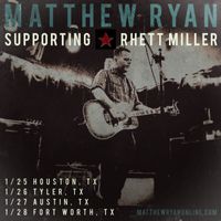 Matthew Ryan supporting Rhett Miller
