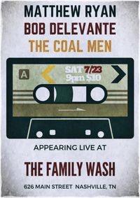 Matthew Ryan, Bob Delevante, and The Coal Men at The Family Wash