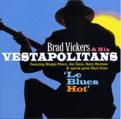Brad Vickers & His Vestapolitans' 1st CD, "Le Blues Hot" cover 2008 Photo by Keith Widyolar
