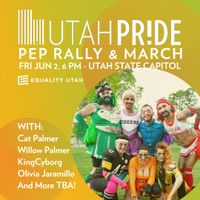 UTAH PRIDE PEP RALLY & MARCH AT UTAH STATE CAPITOL