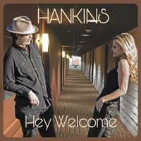 Hey Welcome by Hankins